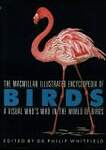 Macmillan Illustrated Encyclopedia of Birds: A Visual Who's Who in the World of Birds
