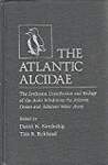 Atlantic Alcidae: The Evolution, Distribution and Biology of the Auks Inhabiting the Atlantic Ocean and Adjacent Water Areas