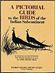 A Pictorial Guide to the Birds of the Indian Subcontinent