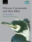 Pelicans, Cormorants, and their Relatives: Pelecanidae, Sulidae, Phalacrocoracidae, Anhingidae, Fregatidae, Phaethontidae