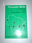 Wisconsin Birds: A Seasonal and Geographical Guide