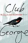 Club George: The Diary of a Central Park Birdwatcher