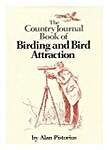 The Country Journal Book of Birding and Bird Attraction