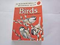 Birds of North America: An Audubon Society Beginner's Guide