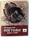 The World of the Wild Turkey