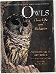 Owls: Their Life and Behavior : A Photographic Study of the North American Species