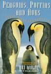 Penguins, Puffins, and Auks: Their Lives and Behavior : A Photographic Study of the North American and Antarctic Species