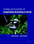 Ecology and Evolution of Cooperative Breeding in Birds