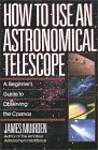 How To Use An Astronomical Telescope