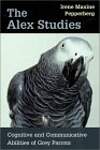 The Alex Studies â' Cognitive  Communicative Abilities of Grey Parrots