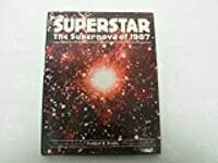 Superstar: The Supernova of 1987