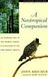 A Neotropical Companion â' An Introduction to the Animals, Plants, and Ecosystems of the New World Tropics