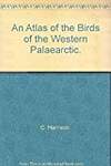 An Atlas of the Birds of the Western Palaearctic