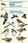 The Shell Guide to the Birds of Britain and Ireland