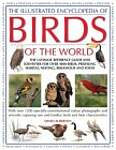 The Illustrated Encyclopedia Of Birds Of The World: The Ulimate Identification Guide to Over 1600 Birds, Profiling Habitat, Nesting, Behaviour and Food