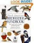 National Audubon Society North American Birdfeeder Handbook: The Complete Guide to Feeding And Observing Birds