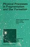 Physical Processes in Fragmentation and Star Formation: Proceedings of the Workshop on Physical Processes in Fragmentation and Star Formation Held I