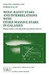 Wolf-Rayet Stars and Interrelations With Other Massive Stars in Galaxies: Proceedings of the 143rd Symposium of the International Astronomical Union