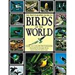Photographic Guide to the Birds of the World