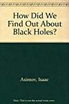 How Did We Find Out About Black Holes?