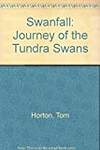 Swanfall: Journey of the Tundra Swan