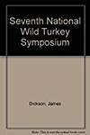 Seventh National Wild Turkey Symposium
