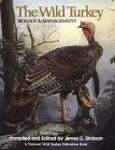 The Wild Turkey: Biology and Management