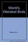 World's Weirdest Birds