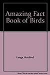 Amazing Fact Book of Birds
