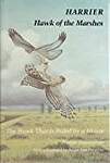 Harrier, Hawk of the Marshes: The Hawk That is Ruled by a Mouse