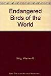 Endangered Birds of the World: The Icpb Bird Red Data Book