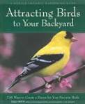 Attracting Birds to Your Backyard: 536 Ways to Create a Haven for Your Favorite Birds