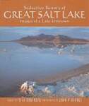Seductive Beauty of Great Salt Lake: Images of a Lake Unknown