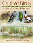 Captive Birds in Health and Disease: Produced in Cooperation With the World Pheasant Association
