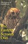 The Eastern Screech Owl: Life History, Ecology, and Behavior in the Suburbs and Countryside