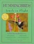 Hummingbirds, Jewels in Flight