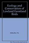 Ecology and Conservation of Lowland Farmland Birds
