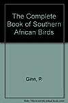 Complete Book of Southern African Birds