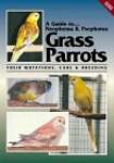 A Guide to Neophema and Psephotus Grass Parrots: Their Mutations, Care and Breeding
