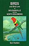 Birds and Bird Lore of Bougainville and the North Solomons