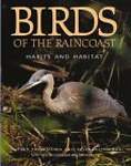 Birds of the Raincoast: Habits and Habitat