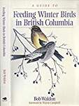 A Guide to Feeding Winter Birds in British Colombia