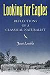 Looking for Eagles: Reflections of a Classical Naturalist