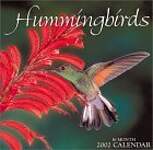 Hummingbirds 2002 Calendar: 16 Month