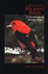 The Ecology of Migrant Birds: A Neotropical Perspective