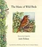 The Music of Wild Birds: An Illustrated, Annotated, and Opinionated Guide to Fifty Birds and Their Songs