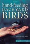 Hand-Feeding Backyard Birds: A Step-By-Step Guide