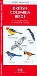 British Columbia Birds: A Folding Pocket Guide to Familiar Species
