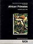 African Primates: Status Survey and Conservation Action Plan