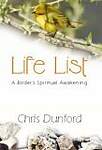 Life List: A Birder's Spiritual Awakening